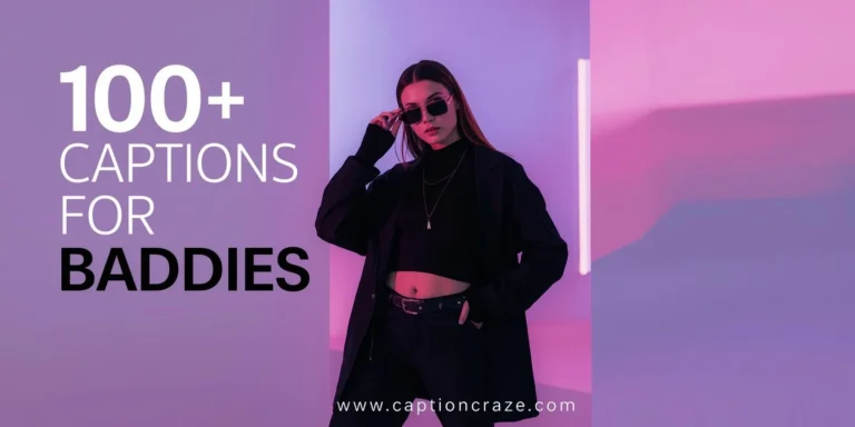 Baddies Captions